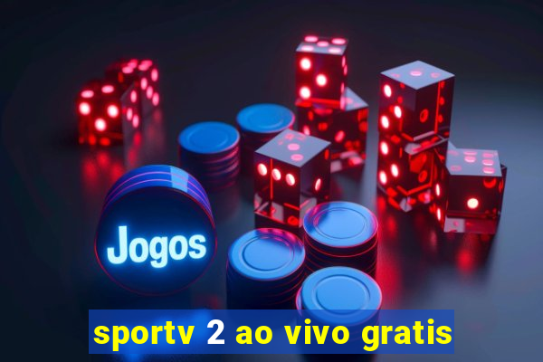 sportv 2 ao vivo gratis